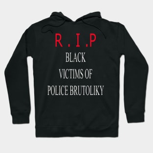 BLACK VICTIMS OF POLICE BRUTOLIKY T-SHIRT Hoodie